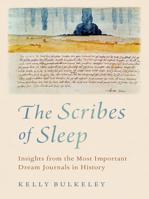 Title details for The Scribes of Sleep by Kelly Bulkeley - Available